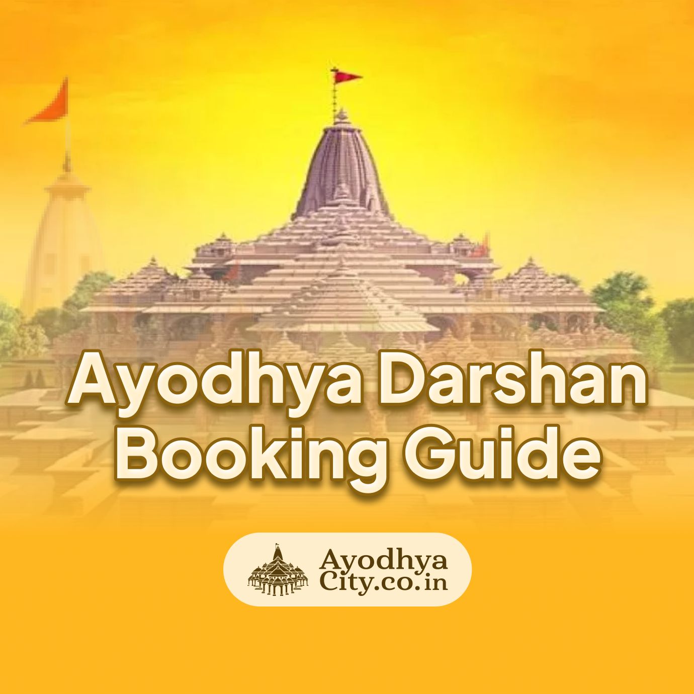 Booking Ram Mandir Darshan in Ayodhya: A Step-by-Step Guide